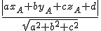 \frac{\left|ax_A+by_A+cz_A+d\right|}{\sqrt{a^2+b^2+c^2}}